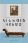 How to Think Like Sigmund Freud - eBook