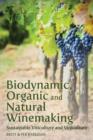 Biodynamic, Organic and Natural Winemaking : Sustainable Viticulture and Viniculture - Book