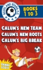 Scotland Stars F.C. series Books 1 to 3 : Calum's New Team; Calum's New Boots, Calum's Big Break - eBook