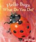 Hello Bugs, What Do You Do? - Book