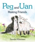 Peg and Uan : Making Friends - Book