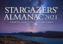 Stargazers' Almanac: A Monthly Guide to the Stars and Planets : 2021 - Book