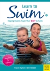Learn to Swim : Helping Parents to Teach Their Baby to Swim - Newborn to 3 Years - eBook