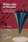 Molecules of Murder : Criminal Molecules and Classic Cases - eBook
