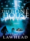 The Bone House : A Bright Empires Novel, Book 2 - eBook