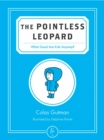 The Pointless Leopard : What Good are Kids Anyway? - eBook