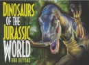 Dinosaurs of the Jurassic World : and Beyond - eBook