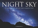 Night Sky : Stargazing with the Naked Eye - Book