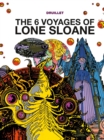 Lone Sloane: The 6 Voyages of Lone Sloane - Book