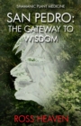 Shamanic Plant Medicine - San Pedro : The Gateway to Wisdom - Book