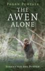 Pagan Portals – The Awen Alone – Walking the Path of the Solitary Druid - Book