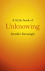 A Little Book of Unknowing - eBook