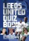 Leeds United FC Quiz Book - Book