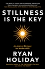 Stillness is the Key : An Ancient Strategy for Modern Life - eBook