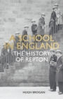 A School in England : A History of Repton - eBook