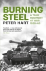 Burning Steel : A Tank Regiment at War, 1939-45 - eBook