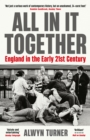 All In It Together : England in the Early 21st Century - eBook