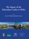 The Impact of the Edwardian Castles in Wales - eBook