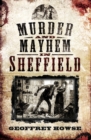 Murder and Mayhem in Sheffield - eBook
