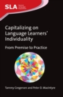 Capitalizing on Language Learners' Individuality : From Premise to Practice - eBook