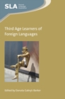 Third Age Learners of Foreign Languages - eBook