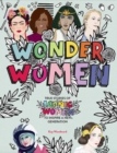 Wonder Women : True stories of iconic women to inspire a new generation - Book