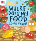 Where Does My Food Come From? : The story of how your favourite food is made - Book