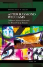 After Raymond Williams : Cultural Materialism and the Break-Up of Britain - eBook