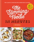 The Slimming Foodie in Minutes : 100+ quick-cook recipes under 600 calories - Book