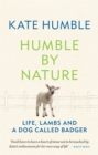 Humble by Nature : Life, lambs and a dog called Badger - Book