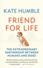 Friend for Life : The extraordinary partnership between humans and dogs - eBook