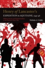 Henry of Lancaster's Expedition to Aquitaine, 1345-1346 : Military Service and Professionalism in the Hundred Years War - Book