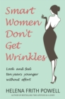 Smart Women Don't Get Wrinkles - eBook