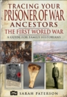 Tracing Your Prisoner of War Ancestors : The First World War - eBook
