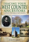Tracing Your West Country Ancestors : A Guide for Family Historians - eBook