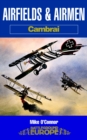 Airfields and Airmen: Cambrai - eBook