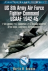 Fighter Bases of WW II US 8th Army Air Force Fighter Command USAAF, 1943-45 : P-38 Lightning, P-47 Thunderbolt and P-51 Mustang Squadrons in East Anglia, Cambridgeshire and Northamptonshire - eBook