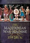 The Macedonian War Machine, 359-281 BC - eBook