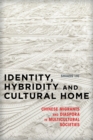 Identity, Hybridity and Cultural Home : Chinese Migrants and Diaspora in Multicultural Societies - eBook