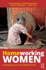 Homeworking Women : A Gender Justice Perspective - Book