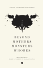 Beyond Mothers, Monsters, Whores : Thinking about Women's Violence in Global Politics - eBook