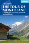 Trekking the Tour of Mont Blanc : Complete two-way hiking guidebook and map booklet - eBook