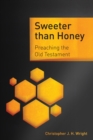 Sweeter than Honey : Preaching the Old Testament - eBook