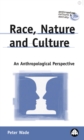 Race, Nature and Culture : An Anthropological Perspective - eBook