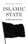 Islamic State : Rewriting History - eBook