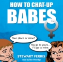 How To Chat Up Babes - eBook