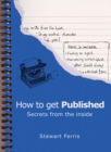 How to Get Published : Secrets from the Inside - eBook