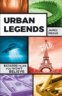 Urban Legends : Bizarre Tales You Won't Believe - eBook