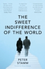 The Sweet Indifference of the World - eBook