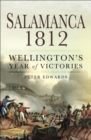 Salamanca 1812 : Wellington's Year of Victories - eBook